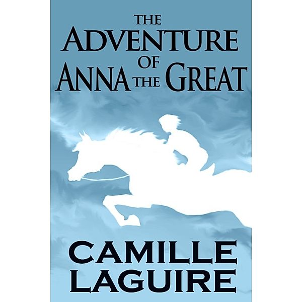 The Adventure of Anna the Great, Camille LaGuire