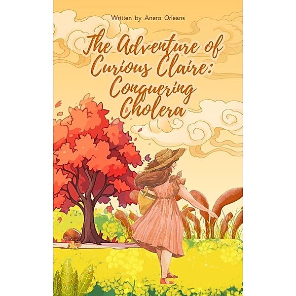 The Adventure of Curious Claire: Conquering Cholera, Anero Orleans