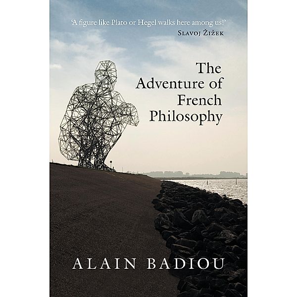 The Adventure of French Philosophy, Alain Badiou