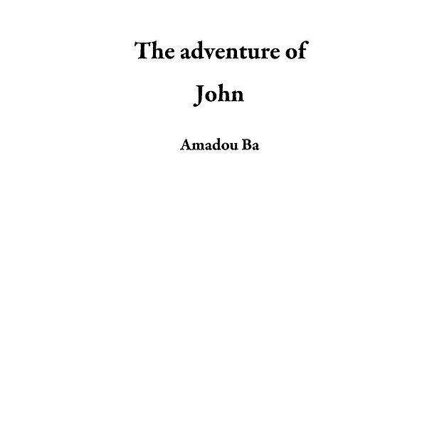 The adventure of John, Amadou Ba