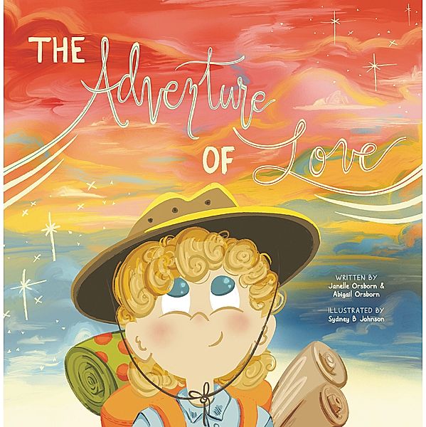 The Adventure of Love, Janelle Orsborn, Abigail Orsborn