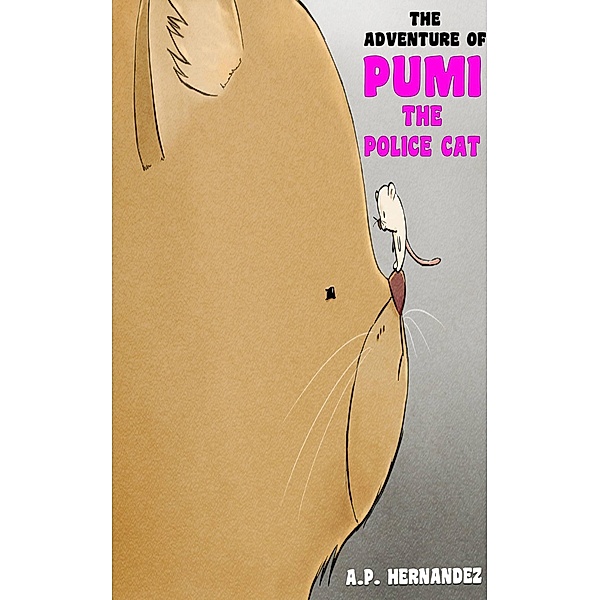 The adventure of Pumi, the Police Cat, A. P. Hernández