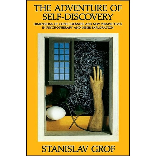 The Adventure of Self-Discovery / SUNY series in Transpersonal and Humanistic Psychology, Stanislav Grof