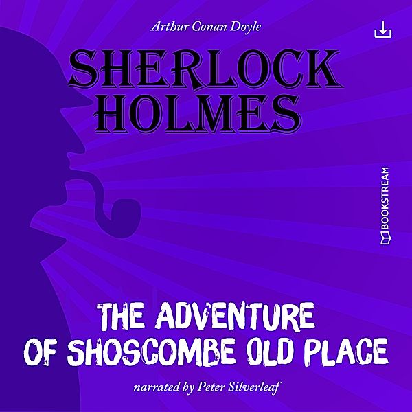 The Adventure of Shoscombe Old Place, Arthur Conan Doyle