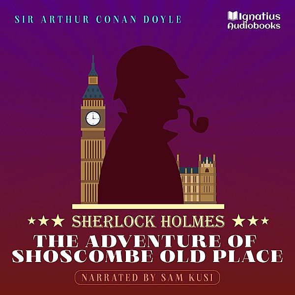 The Adventure of Shoscombe Old Place, Sir Arthur Conan Doyle