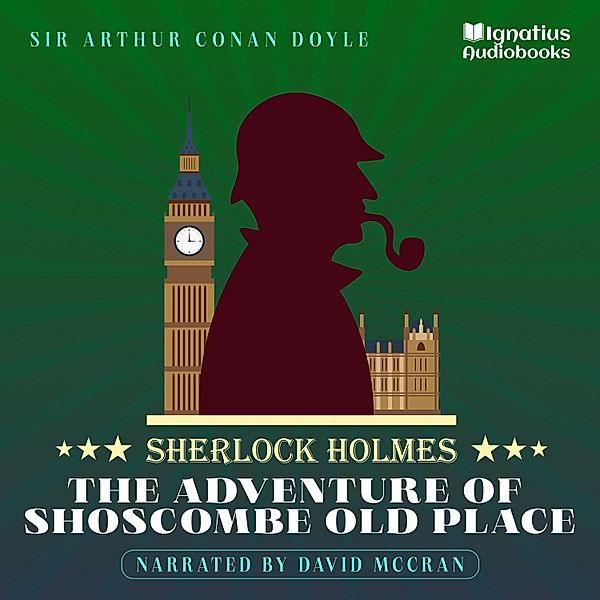 The Adventure of Shoscombe Old Place, Sir Arthur Conan Doyle