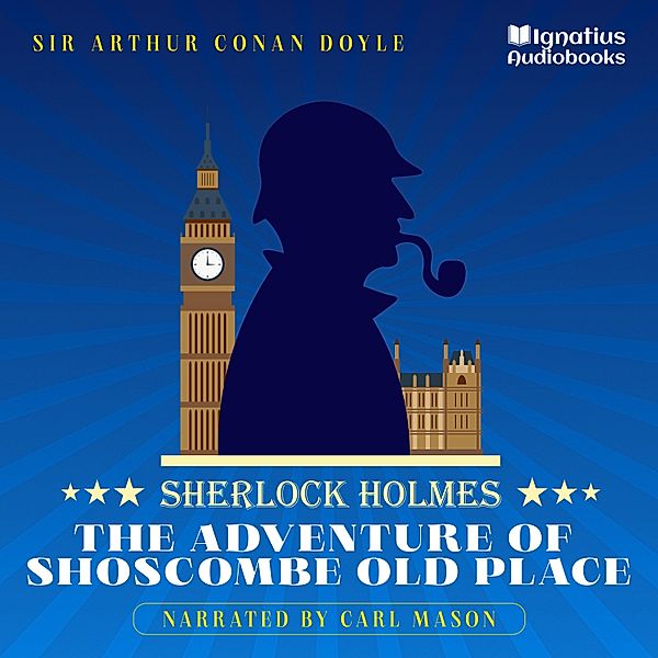 The Adventure of Shoscombe Old Place, Sir Arthur Conan Doyle