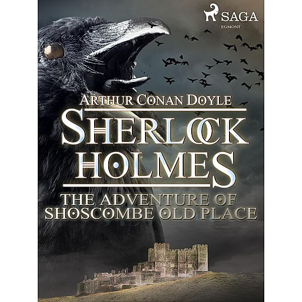 The Adventure of Shoscombe Old Place / Sherlock Holmes, Arthur Conan Doyle