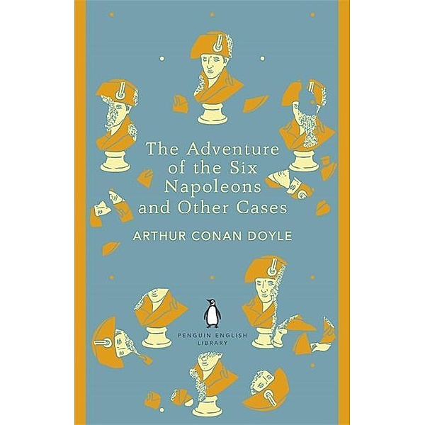 The Adventure of Six Napoleons and Other Cases, Arthur Conan Doyle