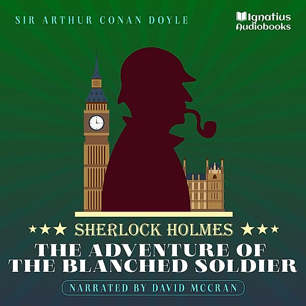 The Adventure of the Blanched Soldier, Sir Arthur Conan Doyle