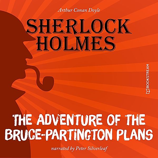 The Adventure of the Bruce-Partington Plans, Sir Arthur Conan Doyle