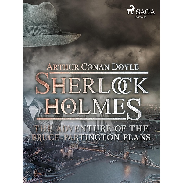 The Adventure of the Bruce-Partington Plans / Sherlock Holmes, Arthur Conan Doyle