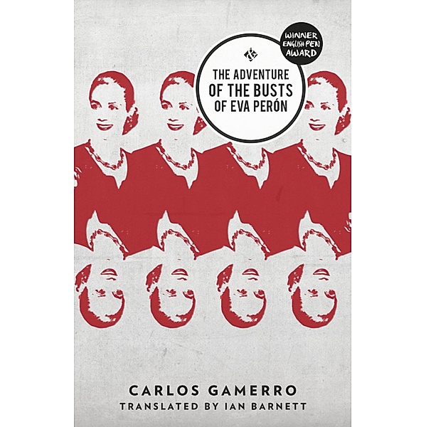 The Adventure of the Busts of Eva Perón, Carlos Gamerro