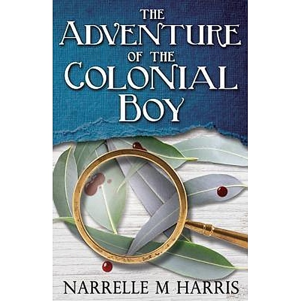 The Adventure of the Colonial Boy / Clan Destine Press, Narrelle M. Harris