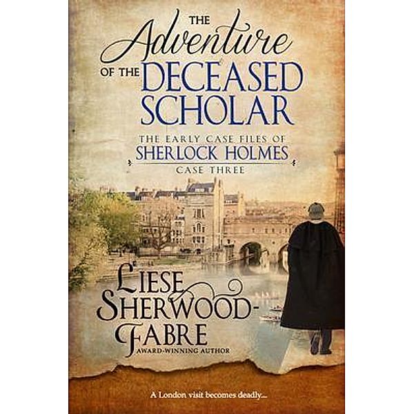 The Adventure of the Deceased Scholar / Little Elm Press, Liese Sherwood-Fabre