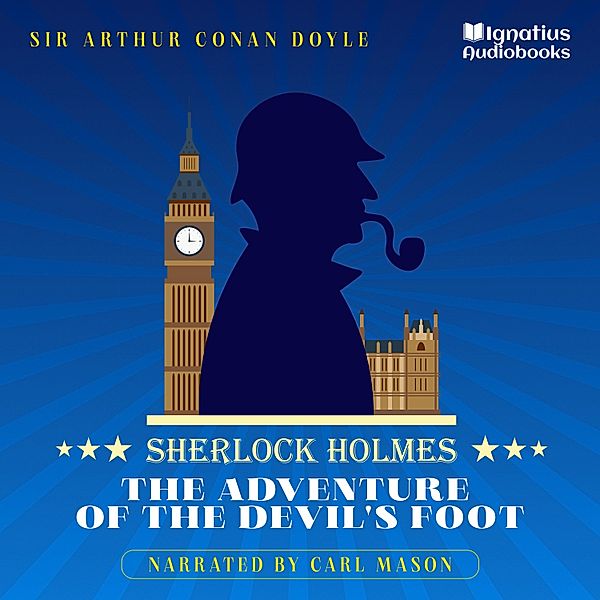The Adventure of the Devil's Foot, Sir Arthur Conan Doyle