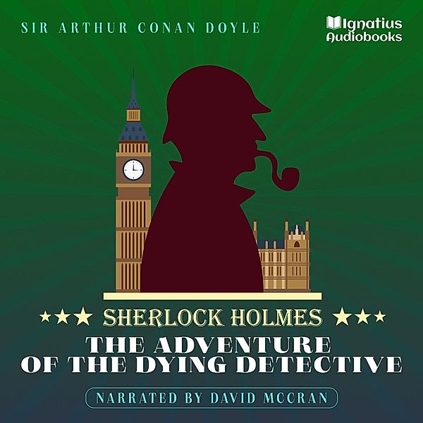 The Adventure of the Dying Detective, Sir Arthur Conan Doyle