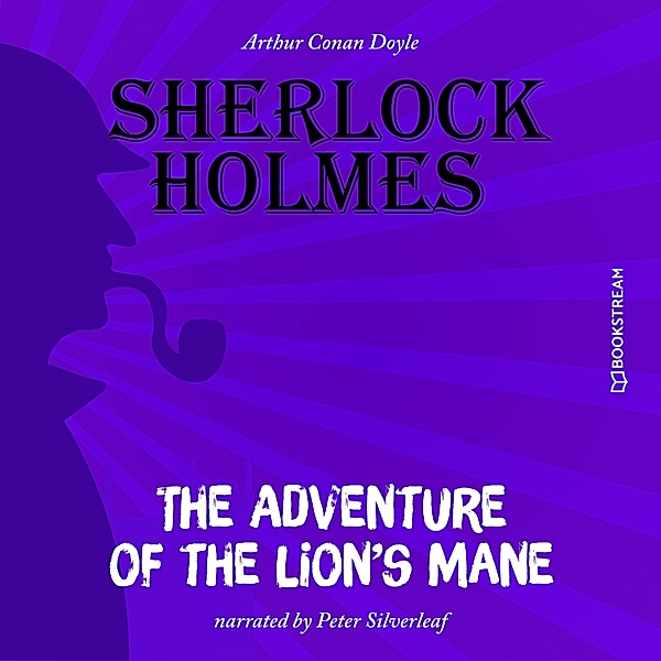 The Adventure of the Lion's Mane, Sir Arthur Conan Doyle