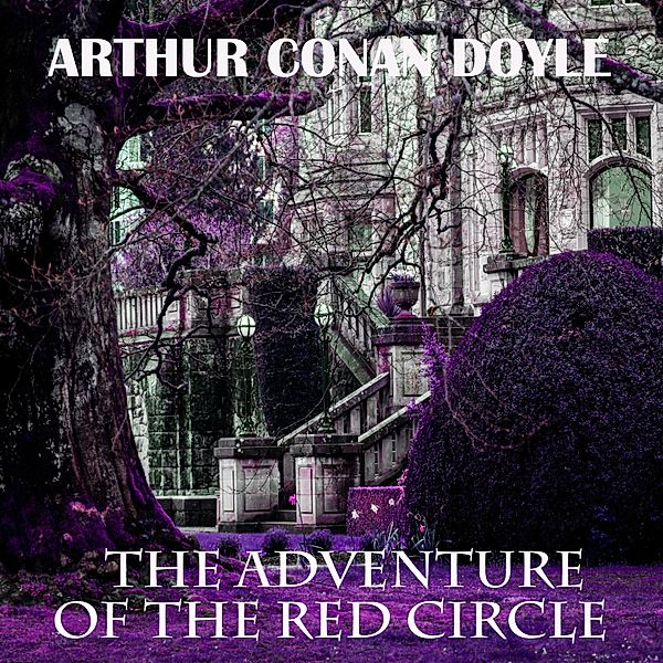 The Adventure of the Red Circle, Arthur Conan Doyle