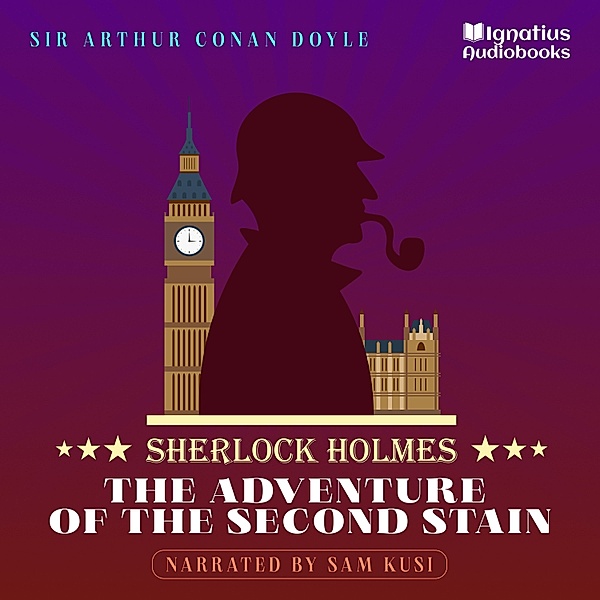 The Adventure of the Second Stain, Sir Arthur Conan Doyle