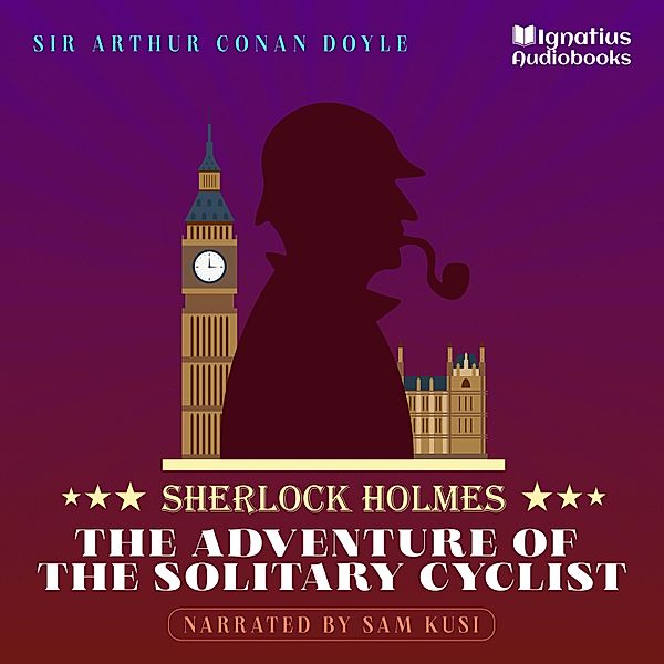 The Adventure of the Solitary Cyclist, Sir Arthur Conan Doyle