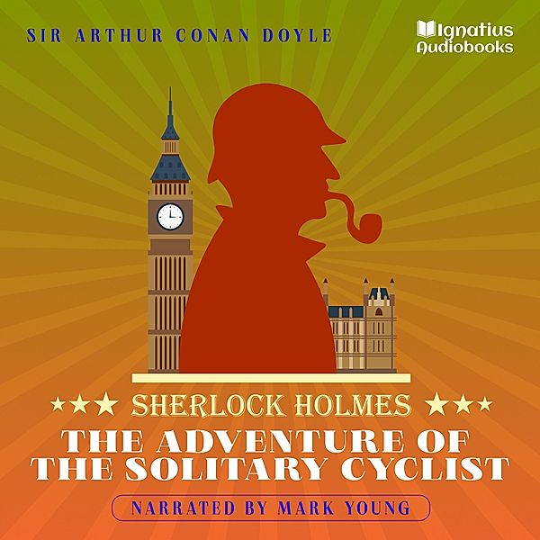 The Adventure of the Solitary Cyclist, Sir Arthur Conan Doyle