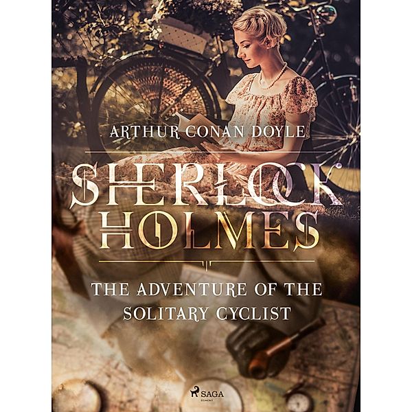 The Adventure of the Solitary Cyclist / Sherlock Holmes, Arthur Conan Doyle