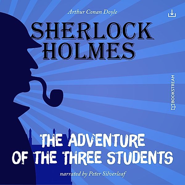 The Adventure of the Three Students, Arthur Conan Doyle