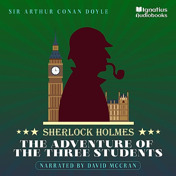 The Adventure of the Three Students, Sir Arthur Conan Doyle