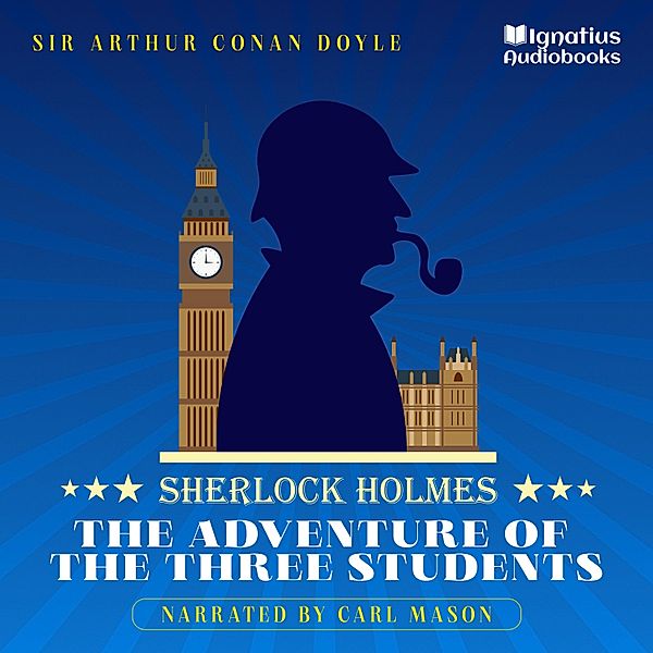 The Adventure of the Three Students, Sir Arthur Conan Doyle
