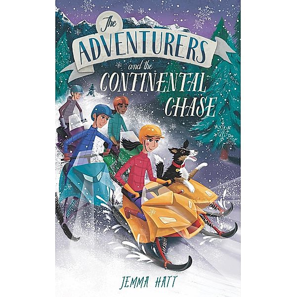 The Adventurers and the Continental Chase / The Adventurers, Jemma Hatt