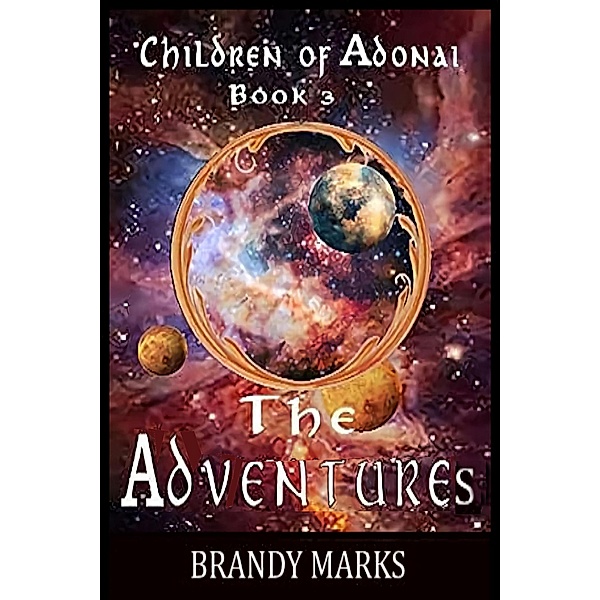 The Adventurers (Children of Adonai, #3) / Children of Adonai, Brandy Marks