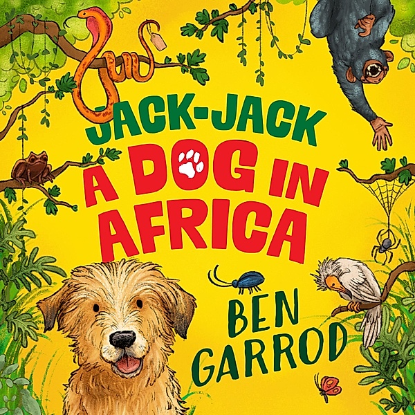 The Adventures of a Dog Called Jack-Jack - 1 - Jack-Jack, A Dog in Africa, Ben Garrod