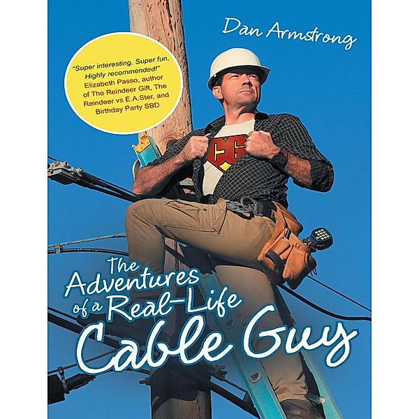 The Adventures of a Real-life Cable Guy, Dan Armstrong