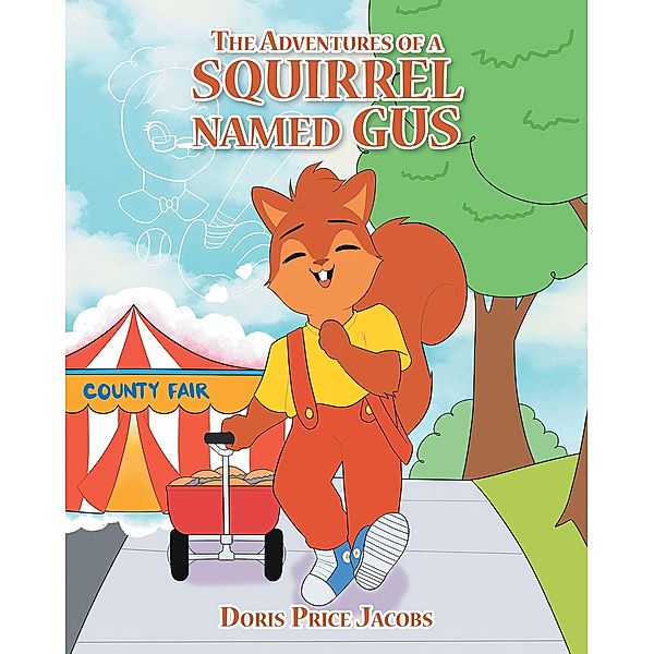 The Adventures of a Squirrel Named Gus, Doris Price Jacobs