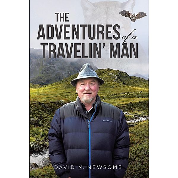 The Adventures of a Travelin' Man, David M. Newsome