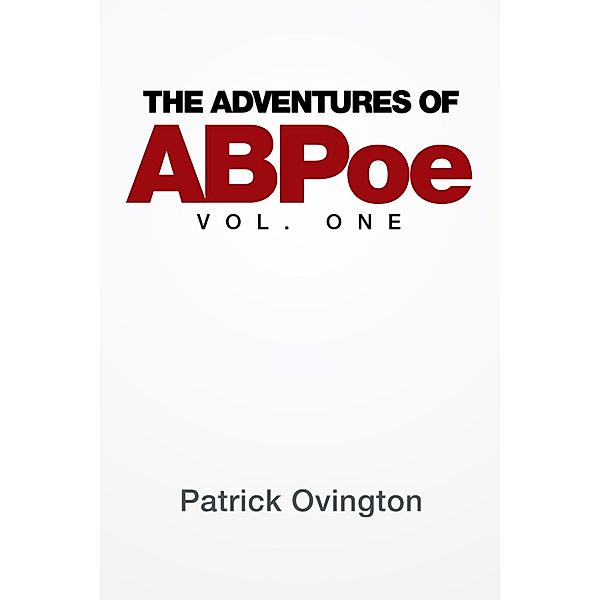 The Adventures of Abpoe, Patrick Ovington