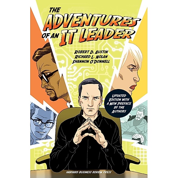 The Adventures of an IT Leader, Updated Edition with a New Preface by the Authors, Robert D. Austin, Shannon O'Donnell, Richard L. Nolan