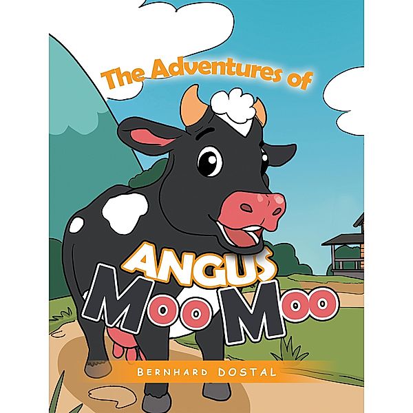 The Adventures of Angus Moo Moo, Bernhard Dostal