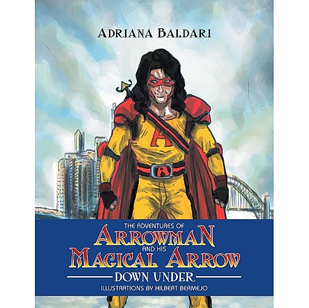 The Adventures of Arrowman & His Magical Arrow, Adriana Baldari