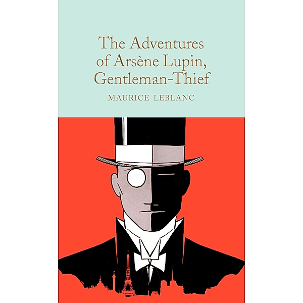 The Adventures of Arsène Lupin, Gentleman-Thief / Macmillan Collector's Library, Maurice Leblanc