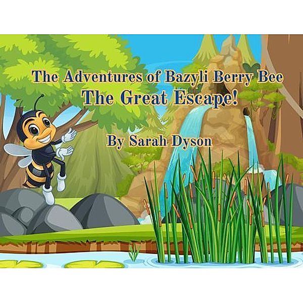 The Adventures of Bazyli Berry Bee / The Adventures of Bazyli Bee Bd.One, Sarah Dyson