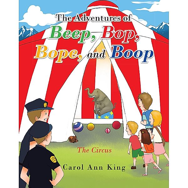 The Adventures of Beep, Bop, Bope, and Boop, Carol Ann King