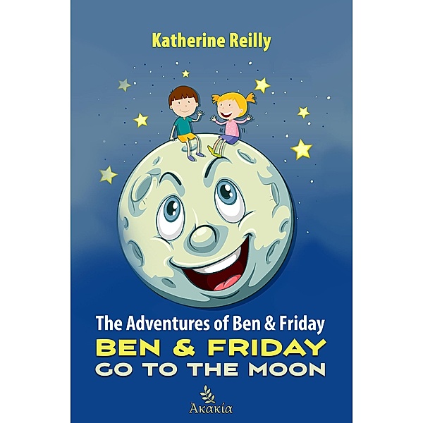 The Adventures of Ben & Friday / The Adventures of Ben & Friday Bd.1, Katherine Reilly