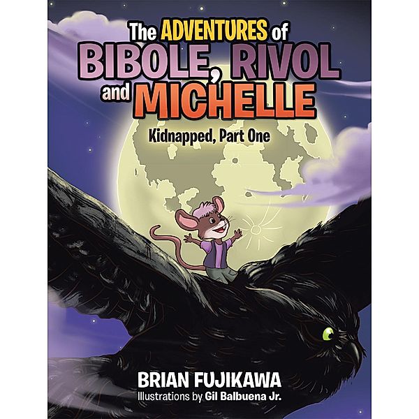 The Adventures of Bibole, Rivol, and Michelle, Brian Fujikawa