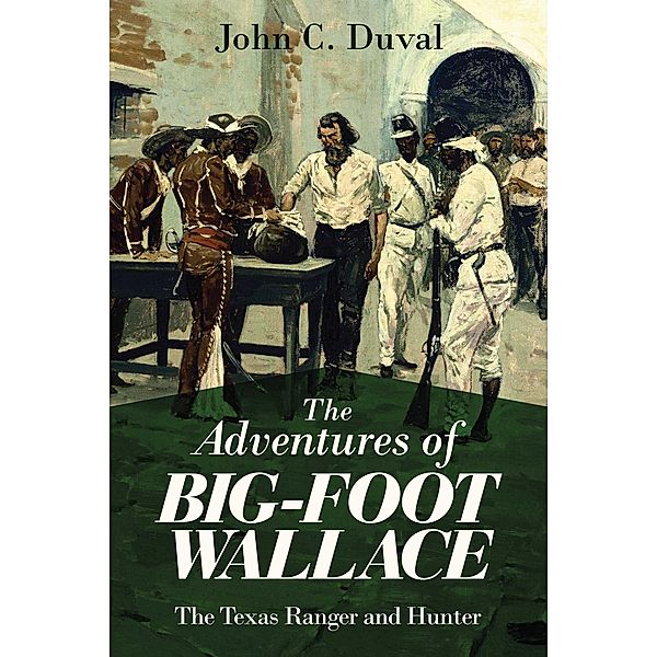 The Adventures of Big-Foot Wallace, John C. Duval