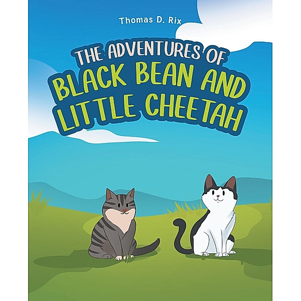 The Adventures of Black Bean and Little Cheetah, Thomas D. Rix