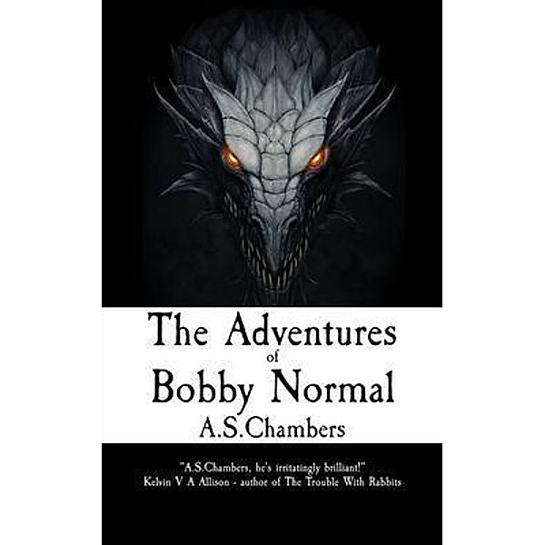 The Adventures of Bobby Normal / Bobby Normal Bd.Omnibus, A. S. Chambers