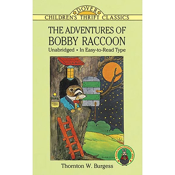 The Adventures of Bobby Raccoon / Dover Children's Thrift Classics, Thornton W. Burgess