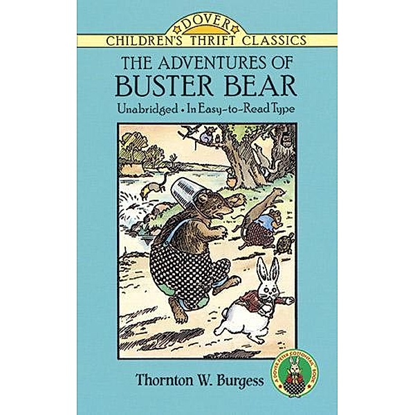 The Adventures of Buster Bear / Dover Children's Thrift Classics, Thornton W. Burgess